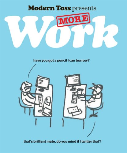 Modern Toss Presents: More Work