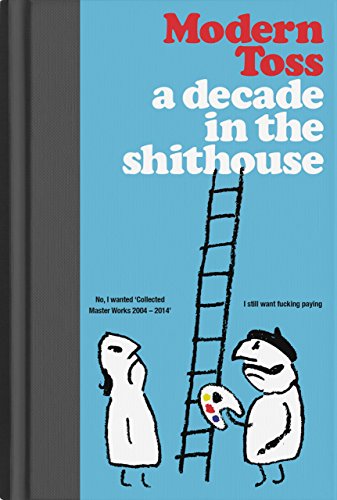 Modern Toss: A Decade in the Shithouse