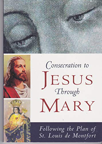 Consecration to Jesus Through Mary