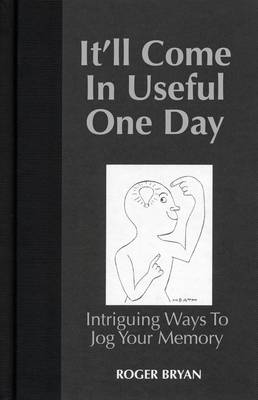 It'll Come in Useful One Day