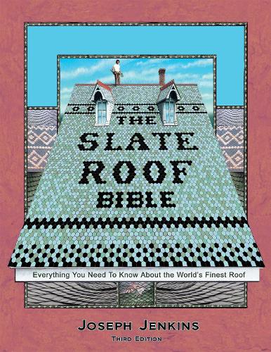 The Slate Roof Bible