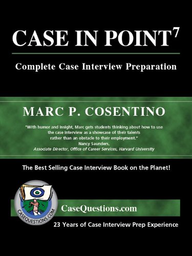 Case in Point: Complete Case Interview Preparation, 7th Edition