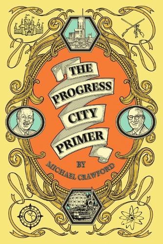 The Progress City Primer