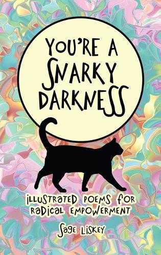 You're A Snarky Darkness