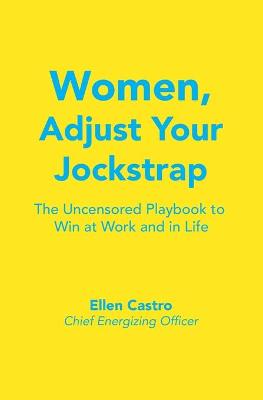 Women, Adjust Your Jockstrap