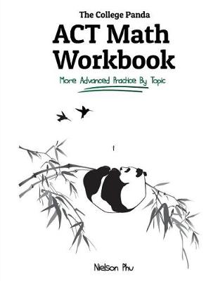 The College Panda's ACT Math Workbook