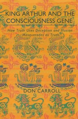 King Arthur and the Consciousness Gene