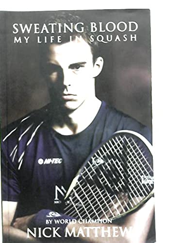 Sweating Blood: My Life in Squash