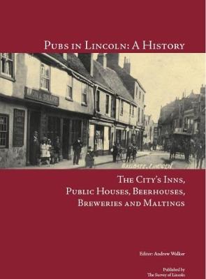 Pubs in Lincoln: A History