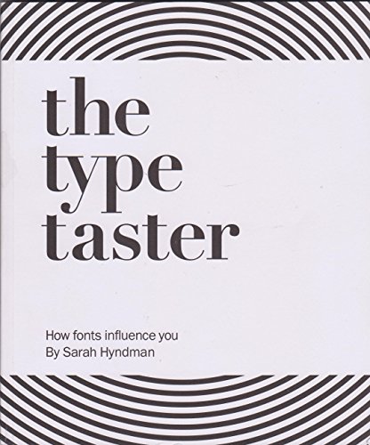 The Type Taster: How Fonts Influence You