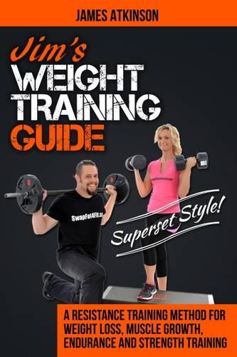 Jim's Weight Training Guide, Superset Style!
