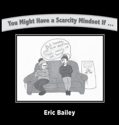 You Might Have a Scarcity Mindset If...
