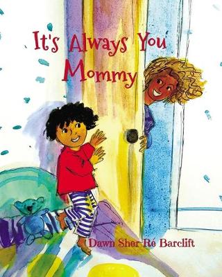 It's Always You Mommy