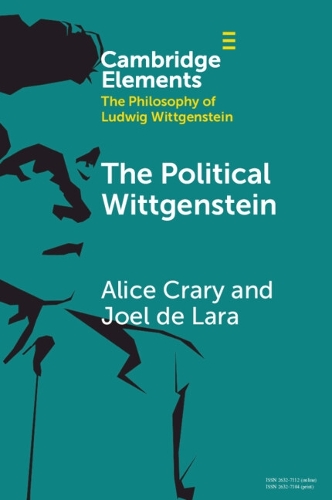 The Political Wittgenstein (Elements in the Philosophy of Ludwig Wittgenstein)