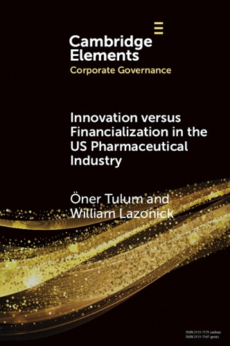 Innovation versus Financialization in the US Pharmaceutical Industry