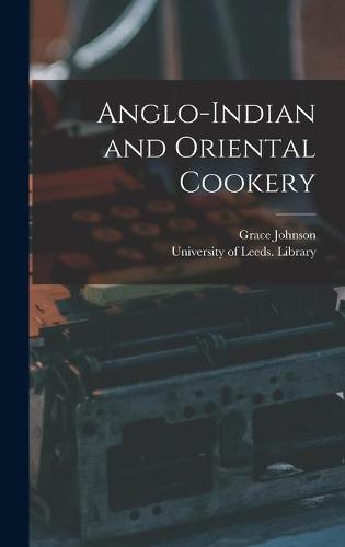 Anglo-Indian and Oriental Cookery