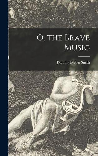 O, the Brave Music