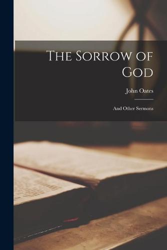 The Sorrow of God [microform]