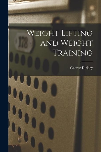 Weight Lifting and Weight Training