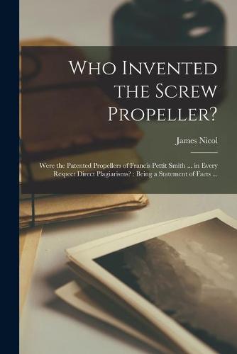 Who Invented the Screw Propeller?