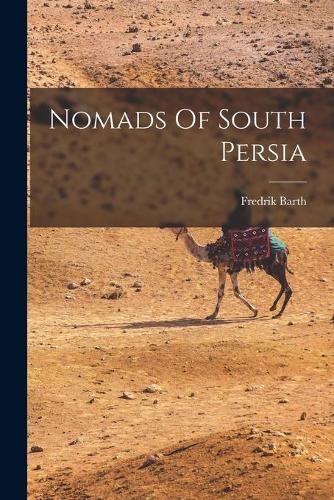 Nomads Of South Persia