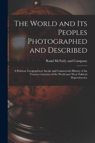The World and Its Peoples Photographed and Described