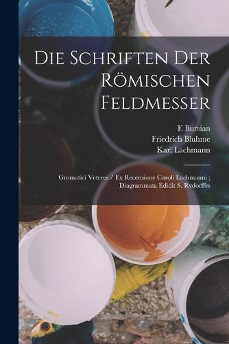 Die Schriften Der Roemischen Feldmesser