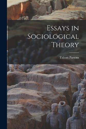 Essays in Sociological Theory