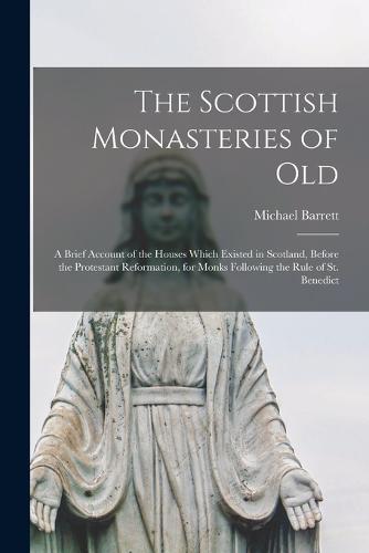 The Scottish Monasteries of Old