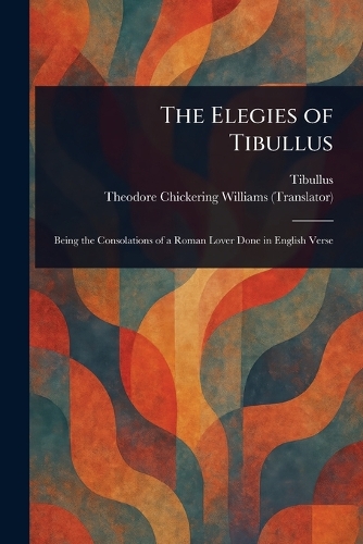 The Elegies of Tibullus