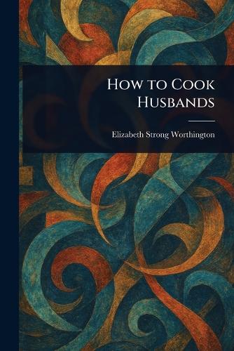 How to Cook Husbands