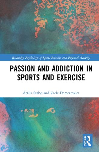 Passion and Addiction in Sports and Exercise
