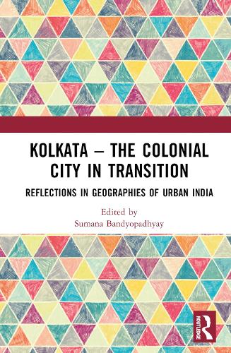 Kolkata — The Colonial City in Transition