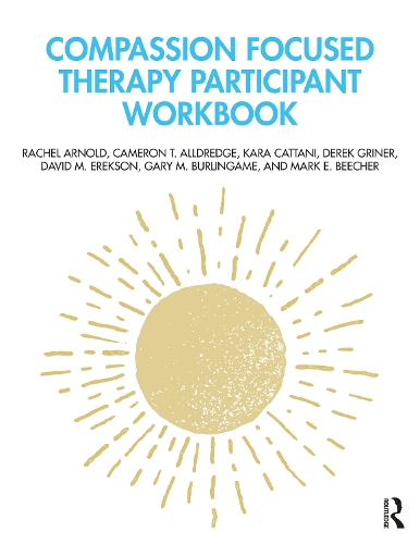Compassion Focused Therapy Participant Workbook
