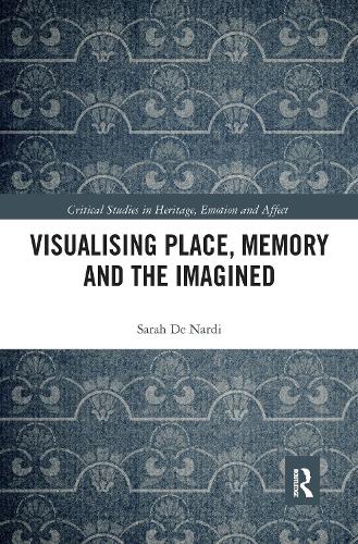 Visualising Place, Memory and the Imagined