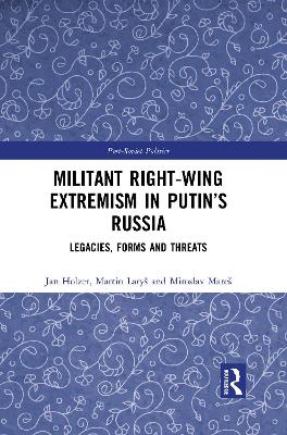 Militant Right-Wing Extremism in Putin’s Russia