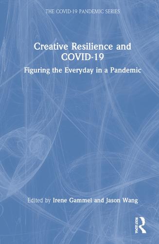 Creative Resilience and COVID-19