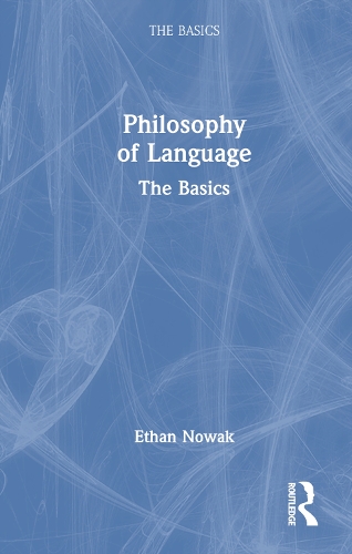 Philosophy of Language: The Basics