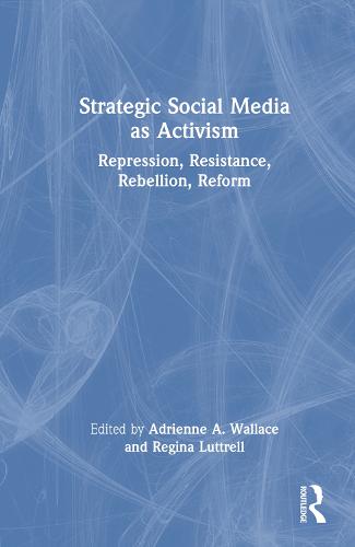 Strategic Social Media as Activism