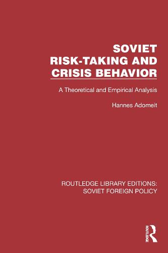 Soviet Risk-Taking and Crisis Behavior