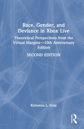 Race, Gender, and Deviance in Xbox Live