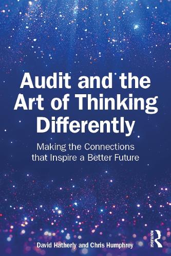 Audit and the Art of Thinking Differently: Making the Connections that Inspire a Better Future