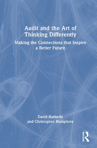 Audit and the Art of Thinking Differently: Making the Connections that Inspire a Better Future