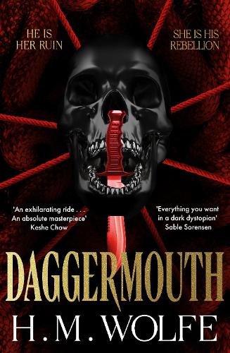 Daggermouth: The addictive, dark dystopian romance and viral sensation! Perfect for fans of The Hunger Games, The Handmaid's Tale and Conform (The Heart Duology, 1)