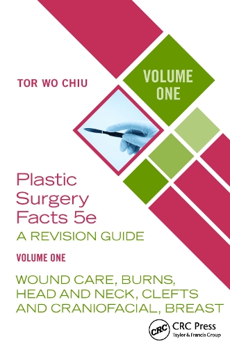 Plastic Surgery Facts: A Revision Guide Volume One