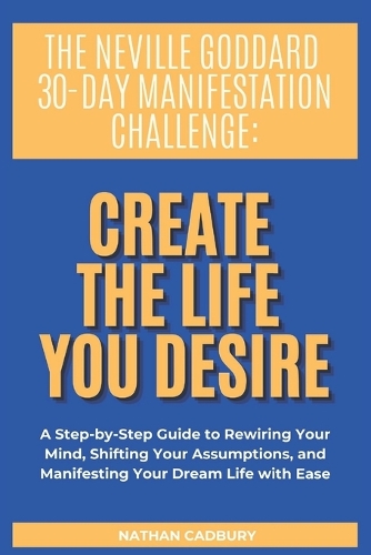 The Neville Goddard 30-Day Manifestation Challenge