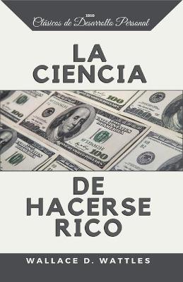 La Ciencia de Hacerse Rico
