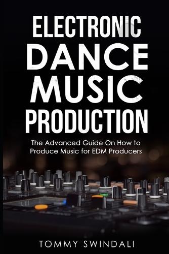 Electronic Dance Music Production