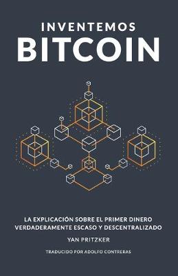 Inventemos Bitcoin