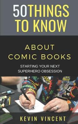 50 Things to Know about Comic Books